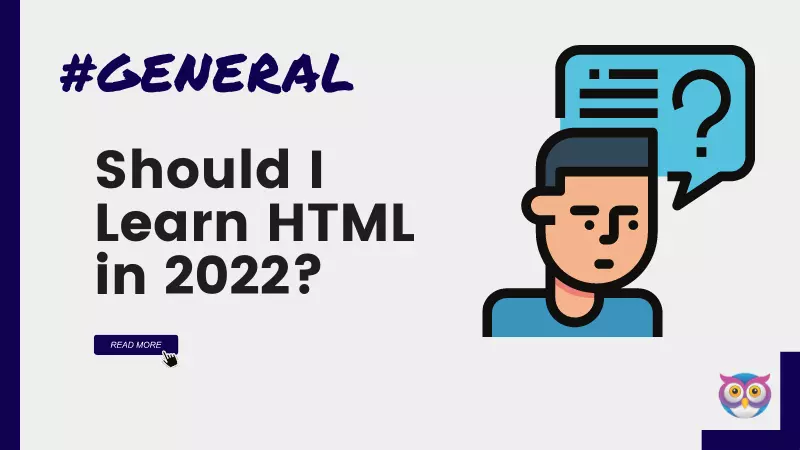 Should I learn HTML in 2022