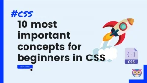 10 most important CSS concepts for beginners