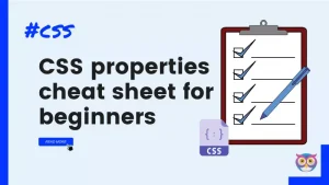 CSS properties cheat sheet for beginners