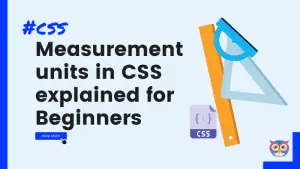 Measurement units in CSS explained for beginners